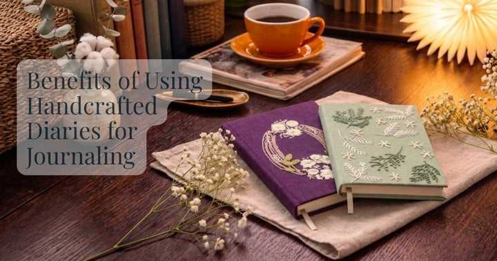 Benefits of Using Handcrafted Diaries for Journaling