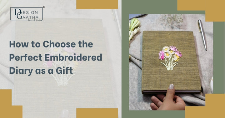 How to Choose the Perfect Embroidered Diary as a Gift