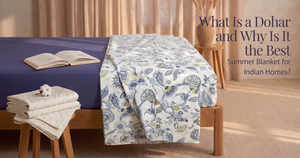Cotton Dohar for Summer - Why Every Indian Home Needs One Right Now