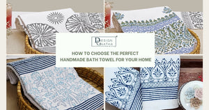 How to Choose the Perfect Handmade Bath Towel for Your Home
